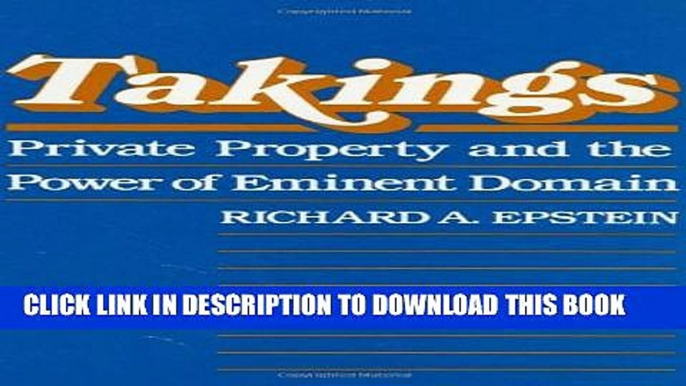 Collection Book Takings: Private Property and the Power of Eminent Domain