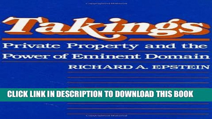 New Book Takings: Private Property and the Power of Eminent Domain