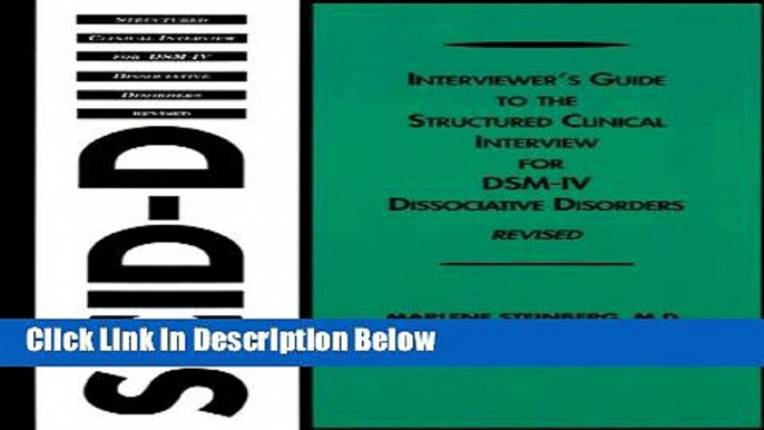 [Best] Interviewer s Guide to the Structured Clinical Interview for DSM-IV Dissociative Disorders