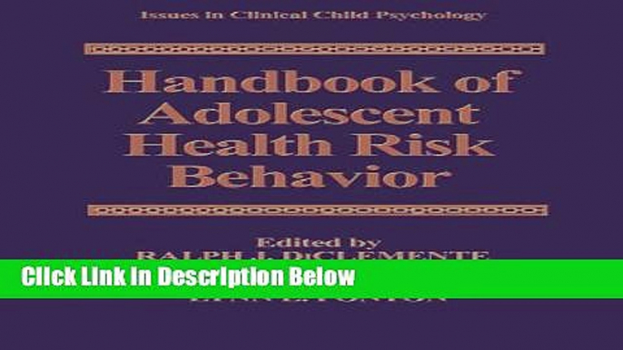 [Get] Handbook of Adolescent Health Risk Behavior (Issues in Clinical Child Psychology) Online New