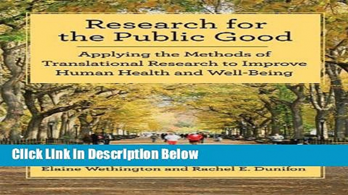 [Best] Research for the Public Good: Applying Methods of Translational Research to Improve Human