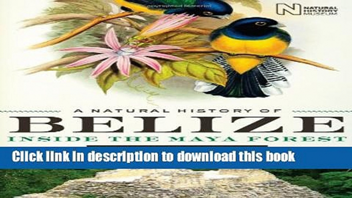 Read A Natural History of Belize: Inside the Maya Forest (Corrie Herring Hooks)  Ebook Free