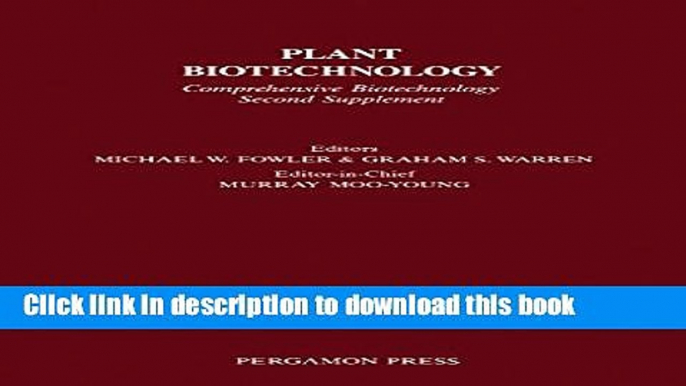 Read Plant Biotechnology: Comprehensive Biotechnology Second Supplement (Comprehensive