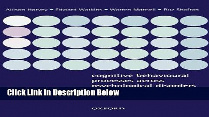 [Reads] Cognitive Behavioural Processes across Psychological Disorders: A Transdiagnostic Approach