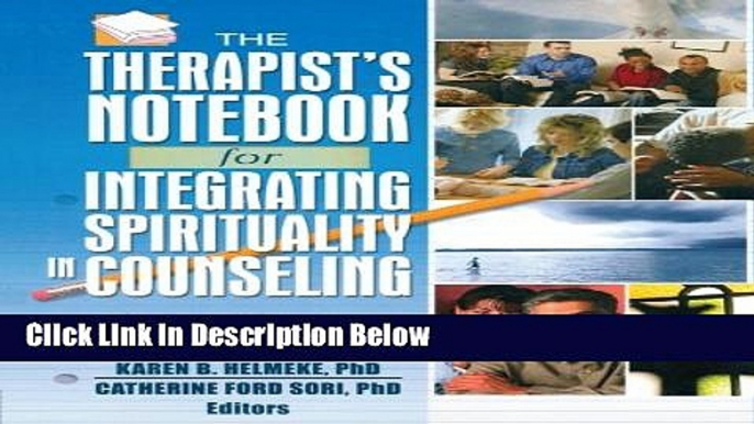 [Get] Therapist s Notebook for Integrating Spirituality in Counseling, Vol. 1: Homework, Handouts,