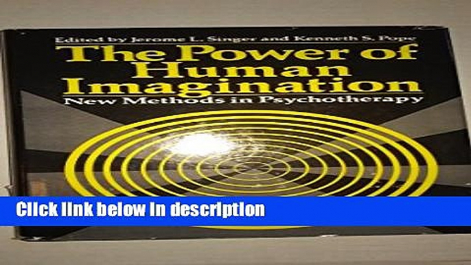 [Get] The Power of Human Imagination: New Methods in Psychotherapy (Emotions, Personality, and