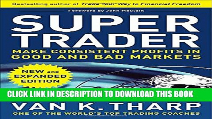 [PDF] Super Trader, Expanded Edition: Make Consistent Profits in Good and Bad Markets Full