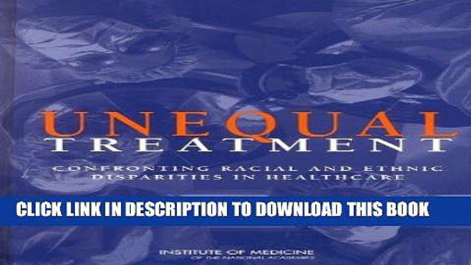 [PDF] Unequal Treatment: Confronting Racial and Ethnic Disparities in Health Care (full printed