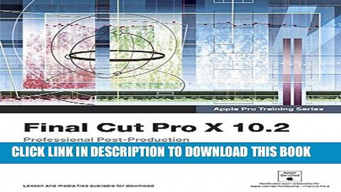 Collection Book Apple Pro Training Series: Final Cut Pro X 10.2: Professional Post-Production