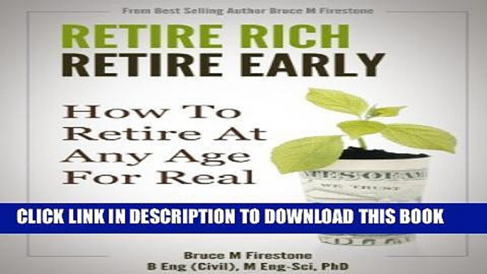 Collection Book Retire Rich Retire Early: How To Retire At Any Age For Real (How to Get Rich, For