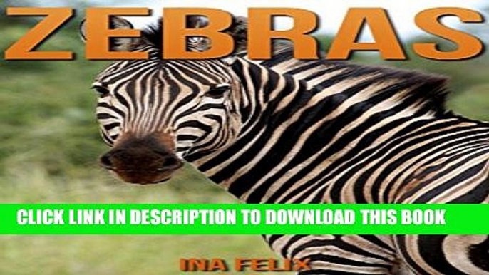 [PDF] Zebras: Children Book of Fun Facts   Amazing Photos on Animals in Nature - A Wonderful