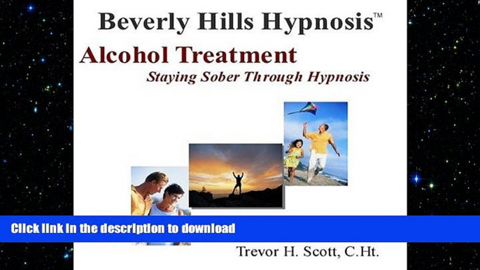GET PDF  Hypnosis Alcohol Treatment:  Staying Sober through Hypnosis  PDF ONLINE