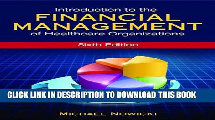 [PDF] Introduction to the Financial Management of Healthcare Organizations, Sixth Edition (Gateway