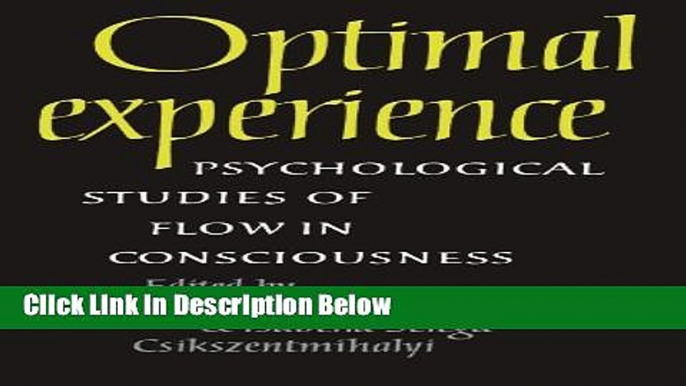 [Get] Optimal Experience: Psychological Studies of Flow in Consciousness Online New