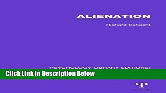[Get] Alienation (Psychology Library Editions: Social Psychology) (Volume 26) Online New