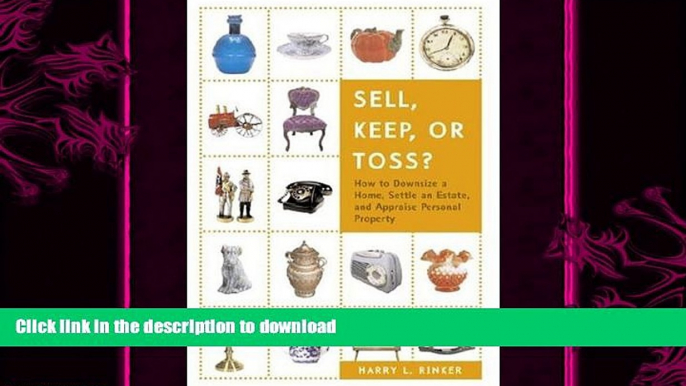 READ  Sell, Keep, or Toss?: How to Downsize a Home, Settle an Estate, and Appraise Personal