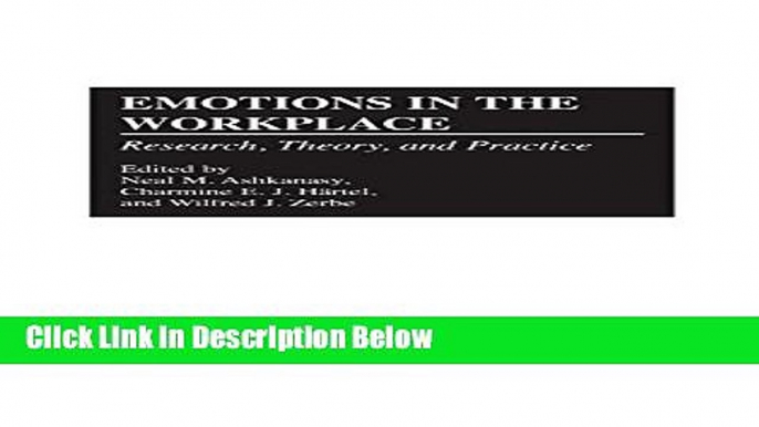 [Get] Emotions in the Workplace: Research, Theory, and Practice Online New