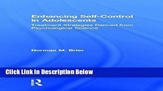 [Get] Enhancing Self-Control in Adolescents: Treatment Strategies Derived from Psychological