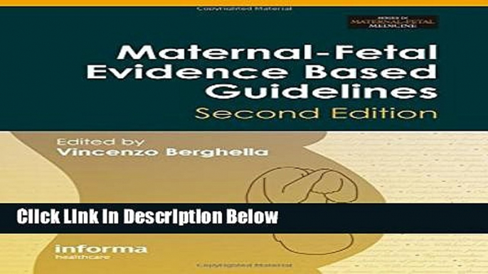 [Fresh] Maternal-Fetal Evidence Based Guidelines, Second Edition (Series In Maternal Fetal