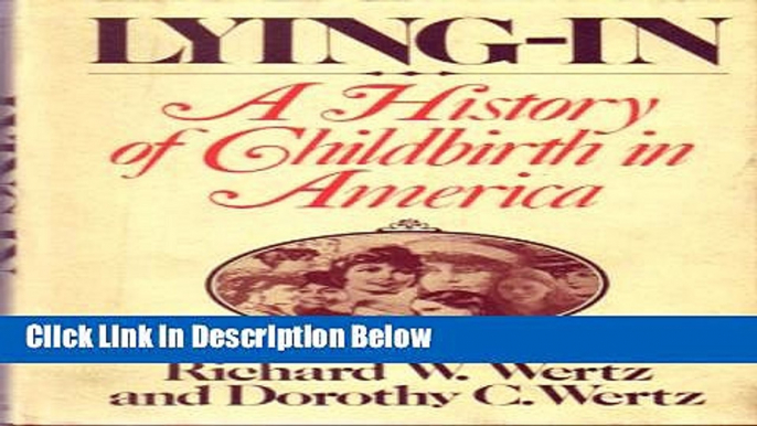 [Fresh] Lying-In: A History of Childbirth in America Online Ebook