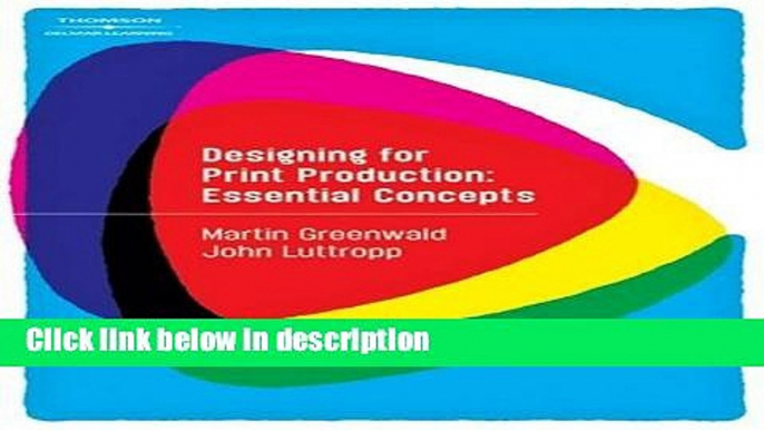 [Get] Designing for Print Production: Essential Concepts (Graphic Design/Interactive Media) Online