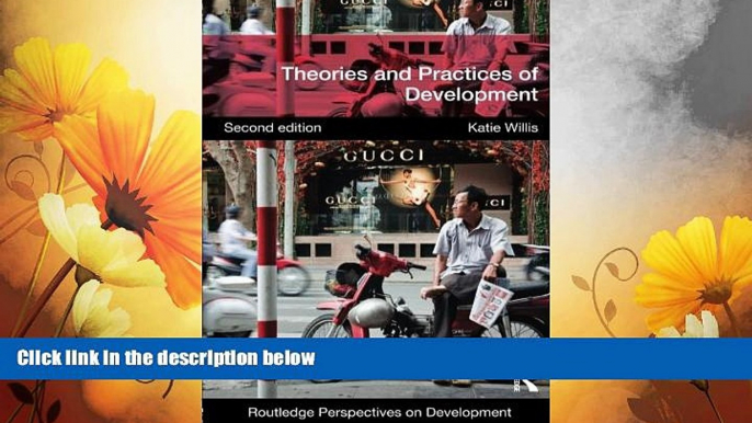 Must Have  Theories and Practices of Development (Routledge Perspectives on Development)  READ