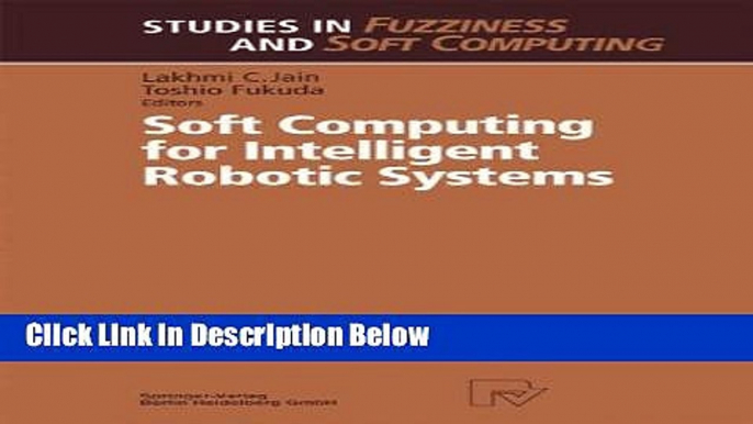 [Reads] Soft Computing for Intelligent Robotic Systems (Studies in Fuzziness and Soft Computing)