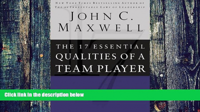 Big Deals  The 17 Essential Qualities of a Team Player: Becoming the Kind of Person Every Team