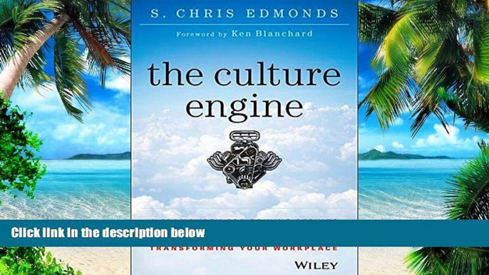 Big Deals  The Culture Engine: A Framework for Driving Results, Inspiring Your Employees, and