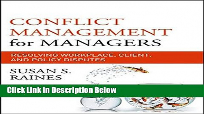 [Reads] Conflict Management for Managers: Resolving Workplace, Client, and Policy Disputes