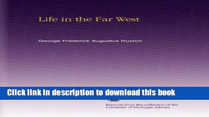 Read Life in the Far West  Ebook Free