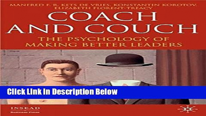 [Fresh] Coach and Couch: The Psychology of Making Better Leaders (INSEAD Business Press) New Books