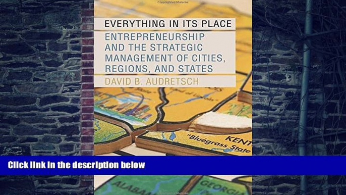 Big Deals  Everything in Its Place: Entrepreneurship and the Strategic Management of Cities,