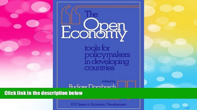 READ FREE FULL  The Open Economy: Tools for Policymakers in Developing Countries (EDI Series in