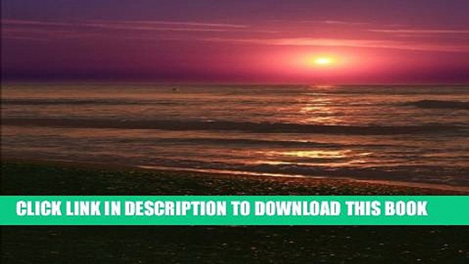 [PDF] Beach Sunset on Black Sea in Romania Journal: 150 page lined notebook/diary Full Colection