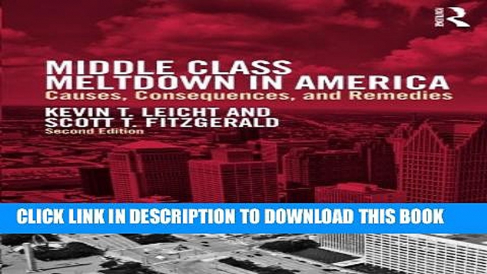 [Download] Middle Class Meltdown in America: Causes, Consequences, and Remedies Hardcover Online