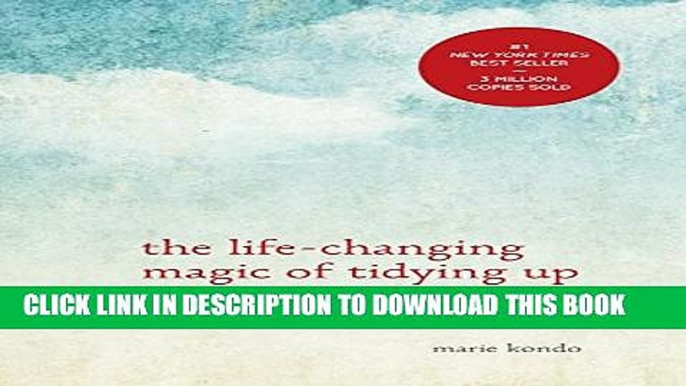 New Book The Life-Changing Magic of Tidying Up: The Japanese Art of Decluttering and Organizing