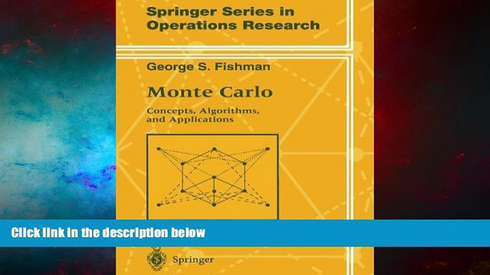 Must Have  Monte Carlo: Concepts, Algorithms, and Applications (Springer Series in Operations