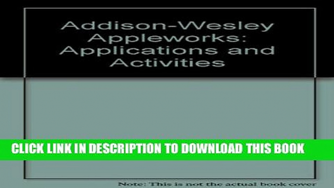 New Book Addison-Wesley Appleworks: Applications and Activities