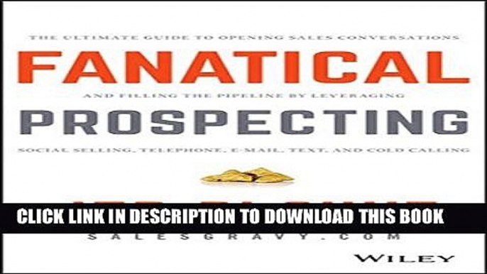 New Book Fanatical Prospecting: The Ultimate Guide to Opening Sales Conversations and Filling the