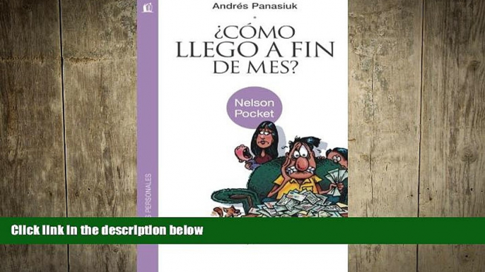 FREE DOWNLOAD  Â¿CÃ³mo llego a fin de mes? (Nelson Pocket: Finanzas Personales) (Spanish