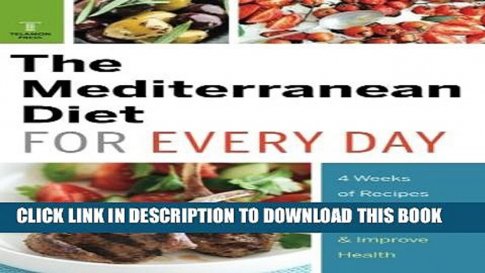 [PDF] Mediterranean Diet for Every Day: 4 Weeks of Recipes   Meal Plans to Lose Weight Popular