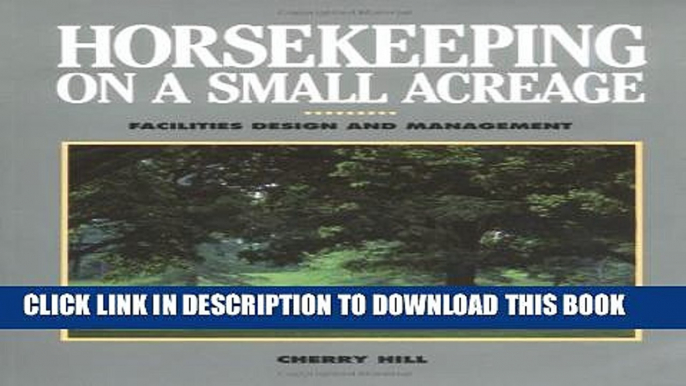 New Book Horsekeeping on a Small Acreage: Facilities Design and Management