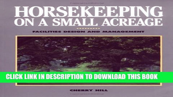 Collection Book Horsekeeping on a Small Acreage: Facilities Design and Management
