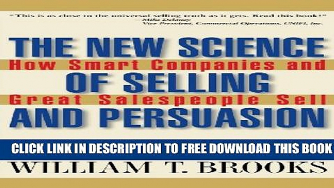 New Book The New Science of Selling and Persuasion: How Smart Companies and Great Salespeople Sell