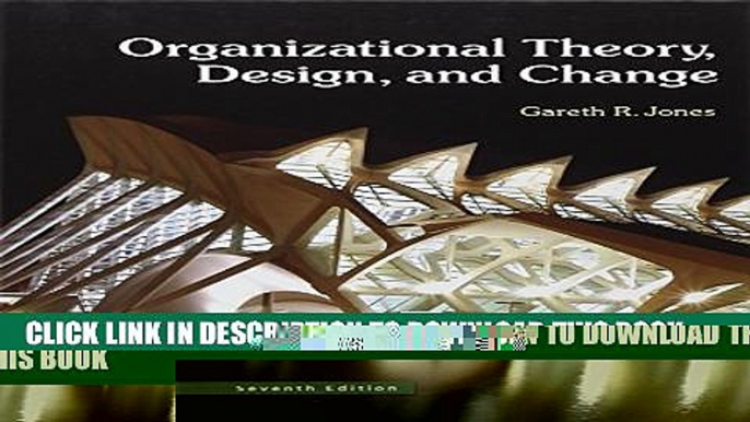 New Book Organizational Theory, Design, and Change (7th Edition)