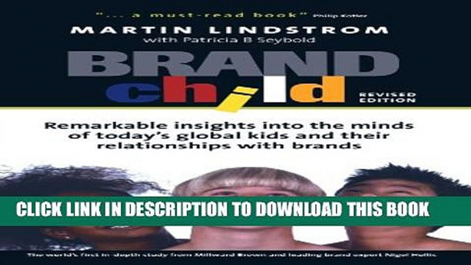 New Book Brand Child: Remarkable Insights into the Minds of Today s Global Kids   Their