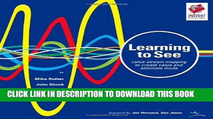 New Book Learning to See: Value Stream Mapping to Add Value and Eliminate MUDA