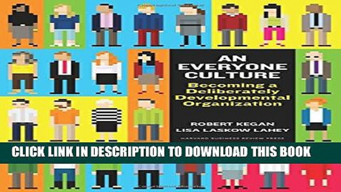 New Book An Everyone Culture: Becoming a Deliberately Developmental Organization