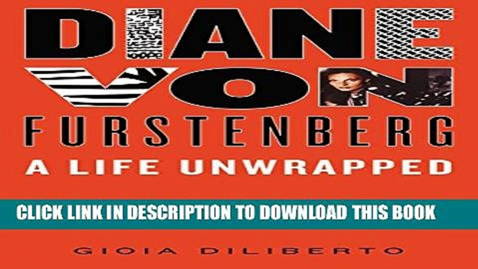 New Book Diane von Furstenberg: A Life Unwrapped